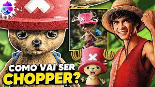 COMO SERÁ CHOPPER EM ONE PIECE LIVE ACTION?