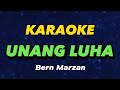 Unang Luha #KARAOKE - Bern Marzan