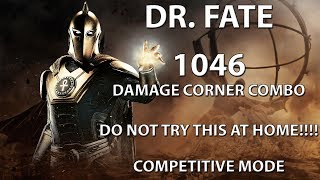 Injustice 2: Dr. Fate 1046 damage corner combo. (Competitive mode).
