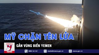 Tàu Hải quân Mỹ chặn nhiều tên lửa gần Yemen - Tin thế giới - VNEWS