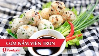 Top 8 Cách Làm Cơm Viên Cho Be Đặc Sắc Nhất Năm 2022