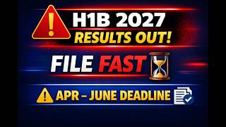 H1B CAP 2027 Lottery Results OUT 🚨 | Filing Window, Deadlines & Critical Rules You MUST Know!
