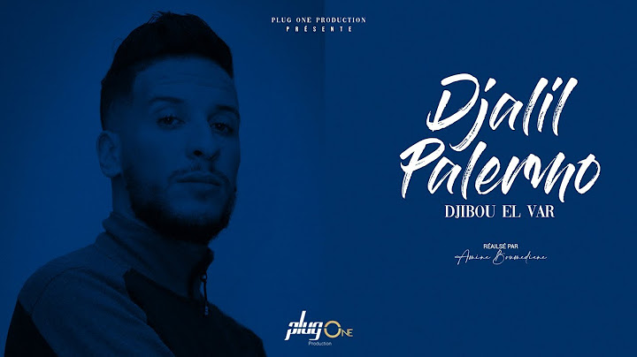 Djalil Palermo - Djibou el Var  (Official Video Music )