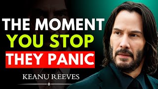 7 Reasons They Panic When You Stop Chasing | KEANU REEVES