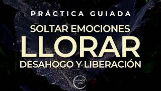 DESBLOQUEAR EMOCIONES y lograr LLORAR | Desbloquear el LLANTO | Desahogo emocional | Necesitarás 1 🪞