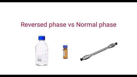 Reversed phase & Normal phase chromatography