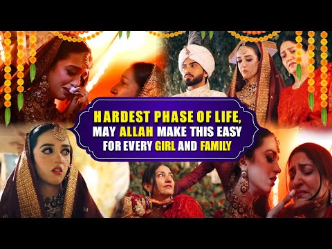 Hardest Phase of Life, May Allah Make this easy for every girl and family #ZARAIBKiShaadi