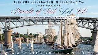 Parade of Sail, VA 250, Yorktown VA aboard Schooner Alliance II @sailyorktown 