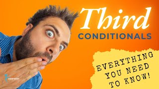 THIRD CONDITIONALS - EVERYTHING YOU NEED TO KNOW.