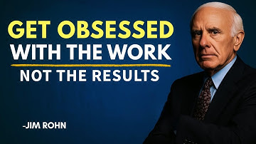 Get Obsessed with the Work, NOT the Results | Jim Rohn Life Lesson