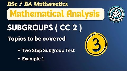 Subgroups ( 3 ) | Two Step Subgroup Test | Unit 1 | BSc / BA Math | Sem 1 | NEP 2020