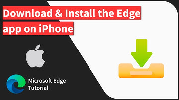 How to Download Microsoft Edge app on iPhone