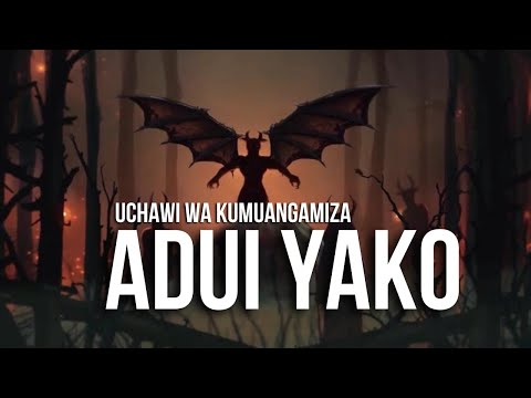 UCHAWI WA KUMUANGAMIZA ADUI YAKO