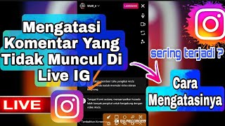 Cara Mengatasi Komentar Yang Tidak Muncul Di Live Ig | Trik Instagram