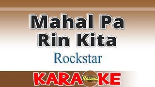 Mahal Pa Rin Kita - Rockstar (Karaoke)