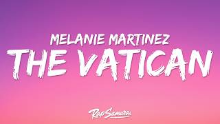 Melanie Martinez - The Vatican Lyrics