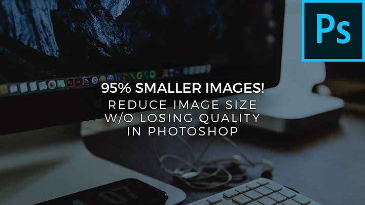 Reduce Image Size Without Losing Quality in Photoshop - How To Tutorial - Adobe Photoshop