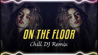 Download Lagu On the floor remix | Jennifer lopez on the floor | Chill Music | Viral Music MP3 Download Lagu On the floor remix | Jennifer lopez on the floor | Chill Music | Viral Music MP3