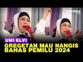 Suara lantang umi elvi sukaesih gregetan mau nangis lihat pemilu 2024