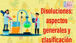 4.1 Disoluciones: Aspectos generales y clasificación