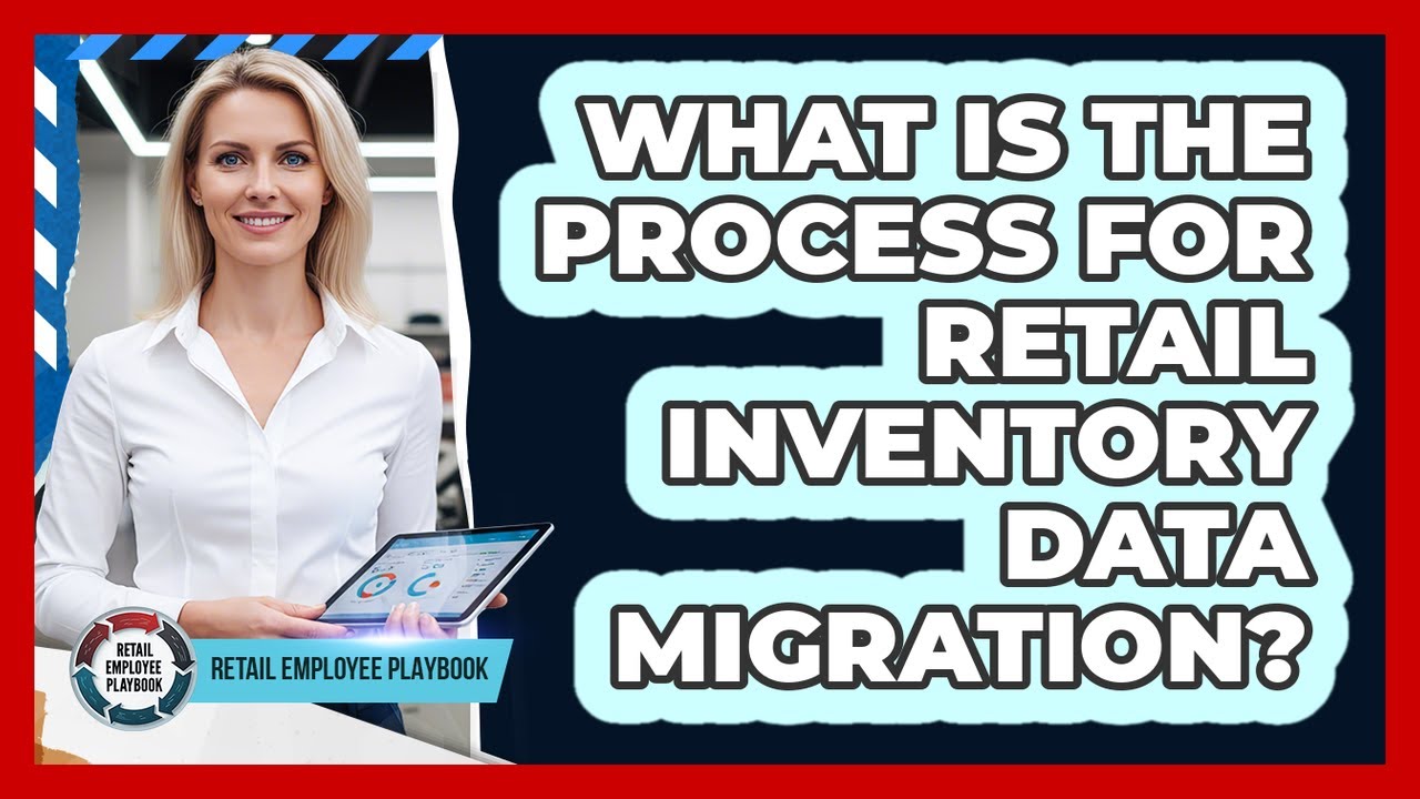 What Is The Process For Retail Inventory Data Migration? - YouTube