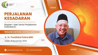 Download Lagu Perjalanan Kesadaran #1  -  Bagian 1B - Ir. H.Yusdeka Putra Msie - Sabtu,  21 November 2025 MP3