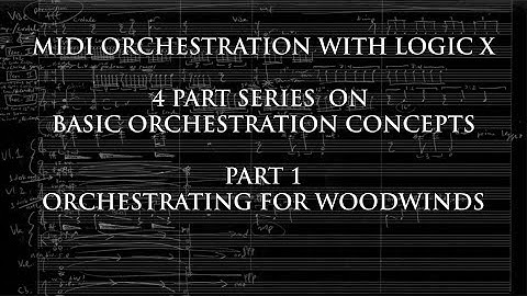 Basic Orchestration Concepts: Woodwinds 1/4