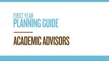 First Year Planning Guide - Academic Advisors