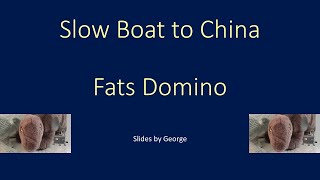 Fats Domino   Slow Boat to China