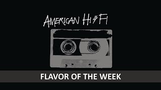 AMERICAN HI FI - FLAVOR OF THE WEAK LYRICS