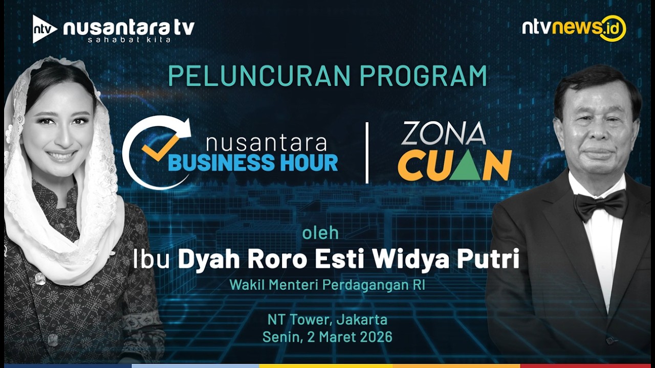 [LIVE] Peluncuran Program Nusantara Business Hour, Zona Cuan Nusantara TV | NBH