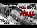 OSMANLI HAYALLERİNE KAVUŞTU! - HEARTS OF IRON IV GREAT WAR | 1. DÜNYA SAVAŞI | MODU OSMANLI #FİNAL