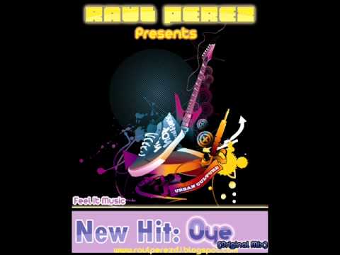 Raul Perez-Oye (Original Mix).wmv