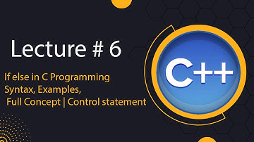 If else in C Programming | Syntax, Examples, Full Concept | Control statement