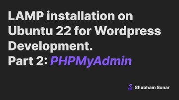 LAMP installation on Ubuntu 22 for Wordpress Development. Part 2: PHPMyAdmin