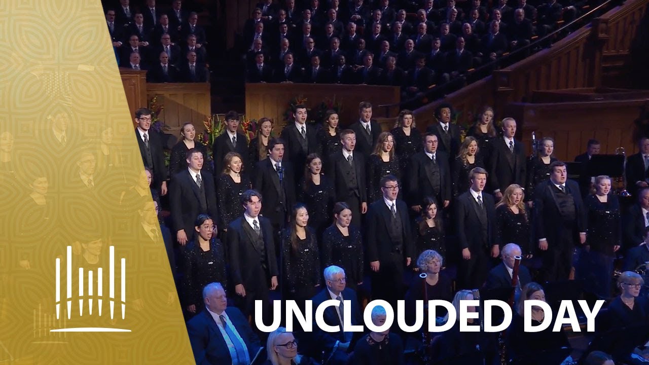 Unclouded Day | The Tabernacle Choir Unclouded Day | The Tabernacle Choir