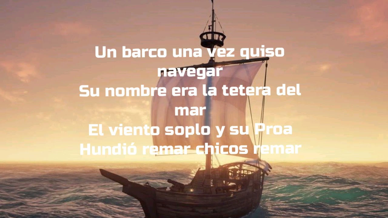 Un Barco Una Vez Quiso Navegar Letra