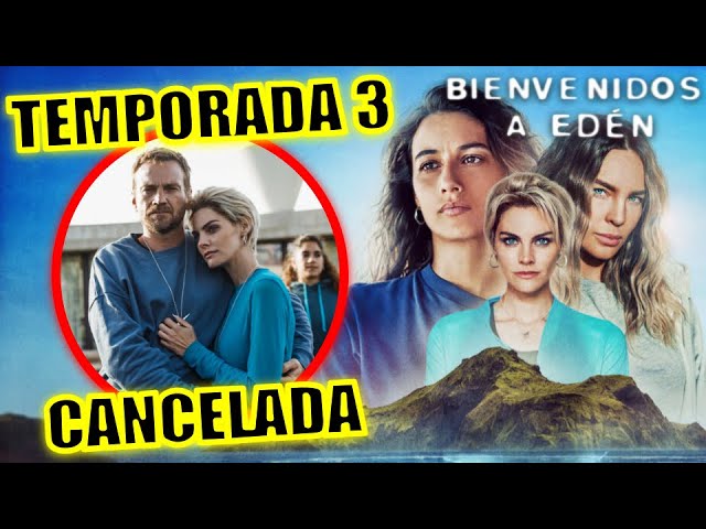 Bienvenidos a Edén, Temporada 3 - Fecha de estreno, tráiler, reparto y todo  lo que sabemos de la serie de ciencia ficción de Netflix