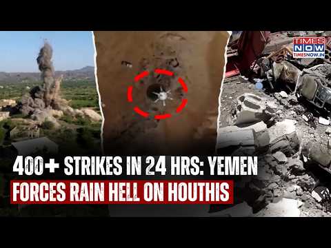 Houthis’ Infrastructure Obliterated! Yemen Forces Rain Hell With 400+ Strikes In 24 Hours | WATCH