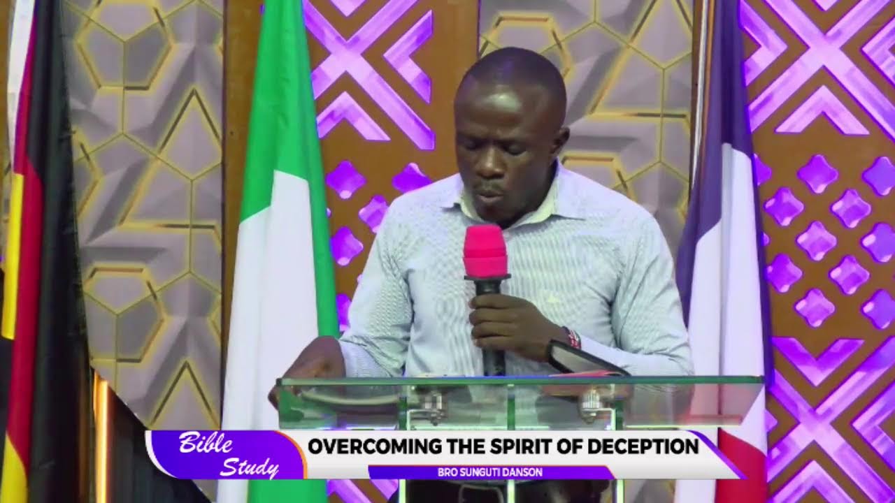 OVERCOMING THE SPIRIT OF DECEPTION || BRO SUNGUTI DANSON