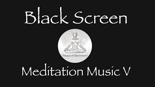 Black Screen Video with Relaxing Music for Meditation and Mindfulness, ASMR