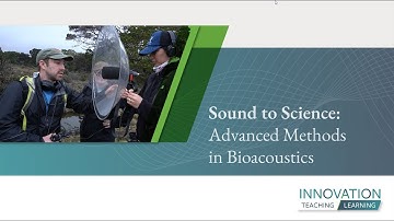 Sound to Science: Advanced Methods in Bioacoustics