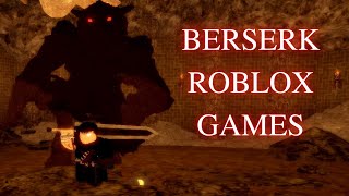 BERSERK ROBLOX GAMES