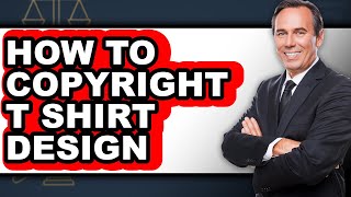 How to Copyright T Shirt Design (only Way)