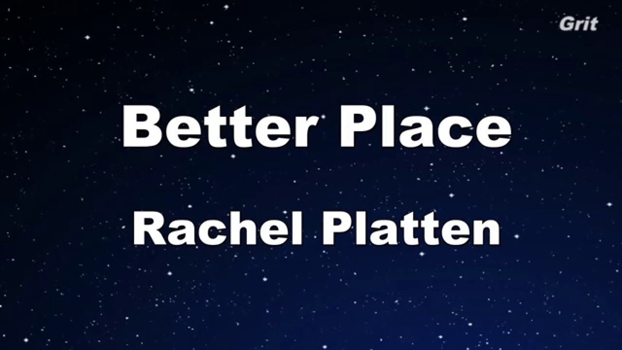 Better Place Rachel Platten Karaoke No Guide Melody Instrumental 