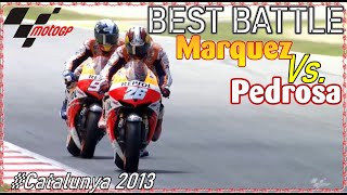 Best Battle Marquez Vs Pedrosa at MotoGP 2013 Catalunya Round 6
