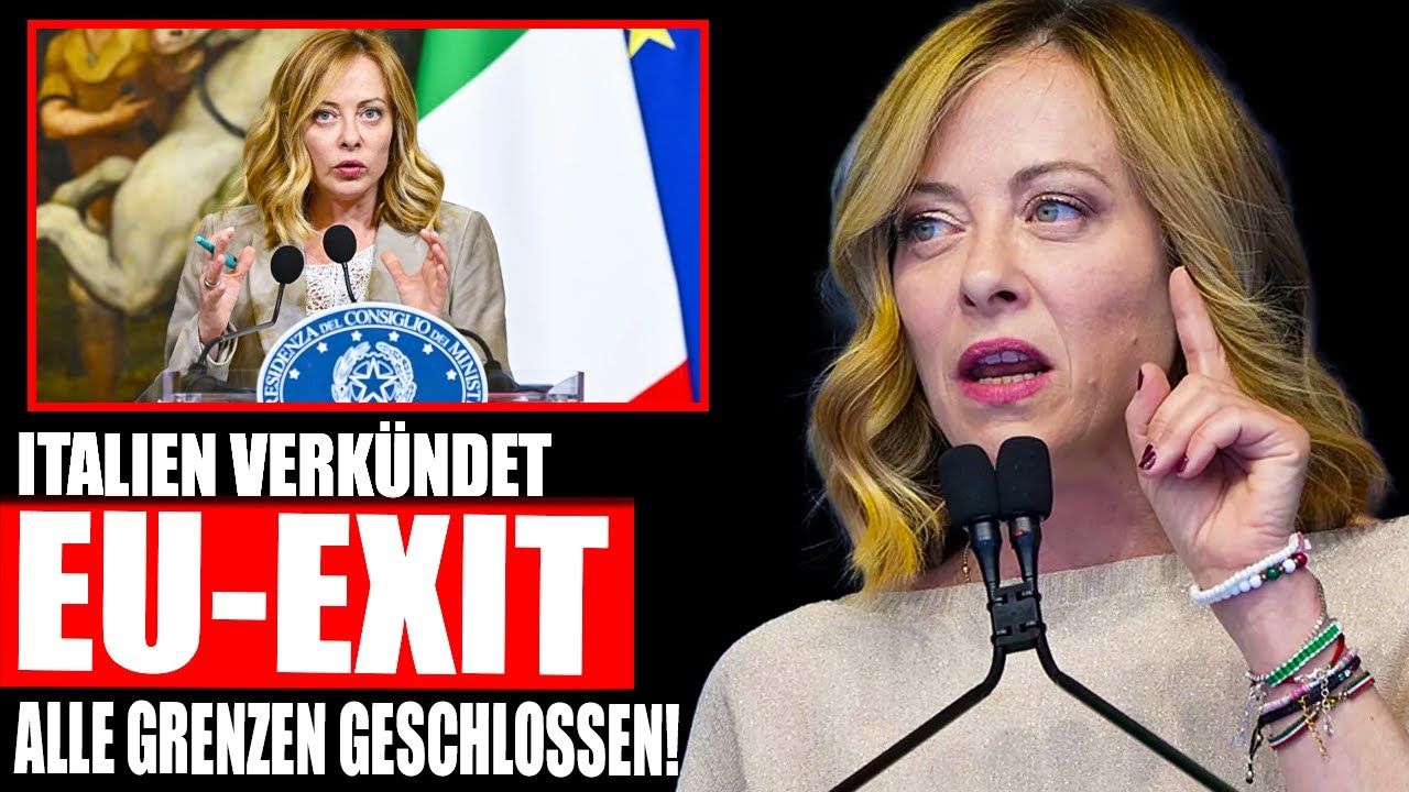 Meloni gibt EU-Exit bekannt und schließt alle Grenzen!