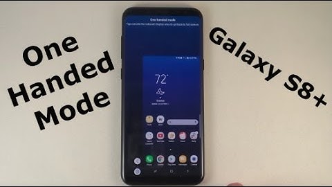 One Handed Mode | Galaxy S8/S8+