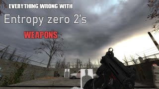 Everything Wrong With Entropy Zero 2's Weapons