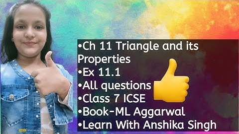 Triangles and its Properties, Ex 11.1, Class 7, ML Aggarwal - ICSE | Learn With Anshika Singh